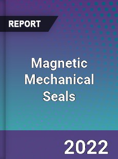 Magnetic Mechanical Seals Market