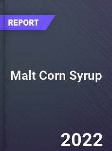 Malt Corn Syrup Market