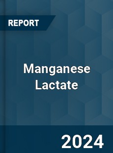 Manganese Lactate Market