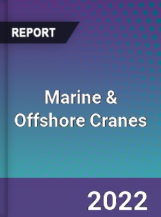 Marine amp Offshore Cranes Market