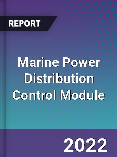 Marine Power Distribution Control Module Market