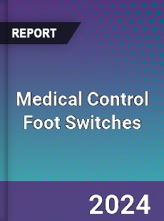 Medical Control Foot Switches Market