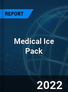 Medical Ice Pack Market