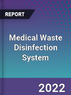 Medical Waste Disinfection System Market