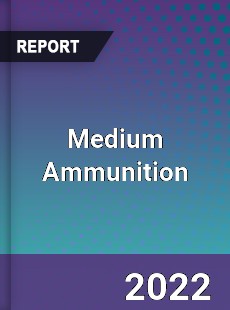 Medium Ammunition Market