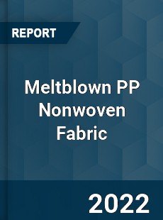 Meltblown PP Nonwoven Fabric Market