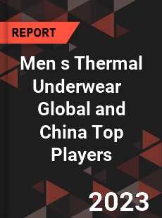 Men s Thermal Underwear Global and China Top Players Market