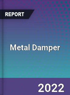 Metal Damper Market