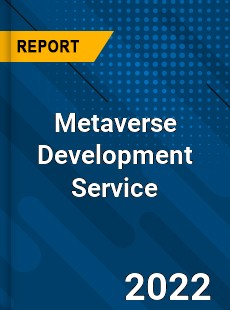 Metaverse Development Service Market