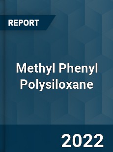 Methyl Phenyl Polysiloxane Market