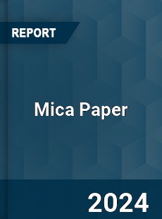 Mica Paper Market Industry Dynamics Market Size And Opportunity