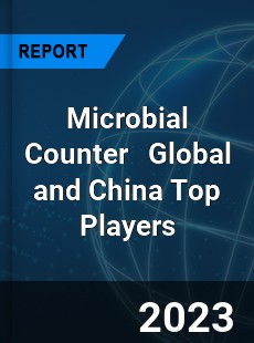 Microbial Counter Global and China Top Players Market