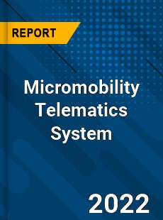 Micromobility Telematics System Market