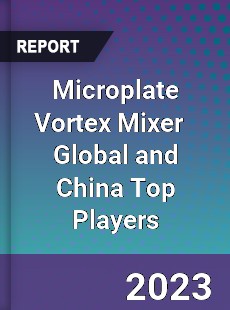 Microplate Vortex Mixer Global and China Top Players Market