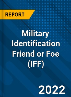 Military Identification Friend or Foe Market