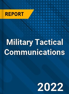 Military Tactical Communications Market