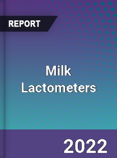 Milk Lactometers Market