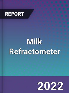 Milk Refractometer Market