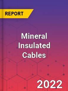 Mineral Insulated Cables Market