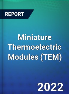 Miniature Thermoelectric Modules Market