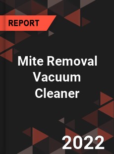 Mite Removal Vacuum Cleaner Market