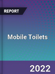 Mobile Toilets Market