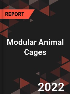 Modular Animal Cages Market