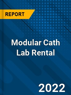 Modular Cath Lab Rental Market