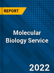 Molecular Biology Service Market