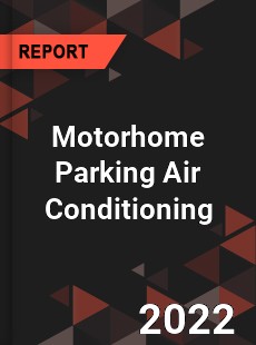 Motorhome Parking Air Conditioning Market