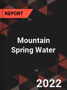 Mountain Spring Water Market