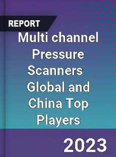 Multi channel Pressure Scanners Global and China Top Players Market