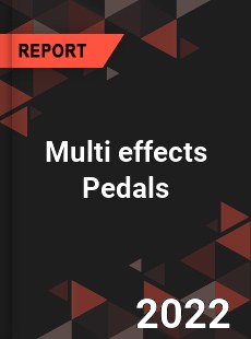 Multi effects Pedals Market