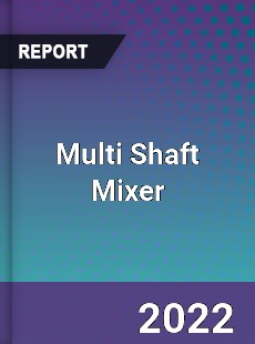 Multi Shaft Mixer Market