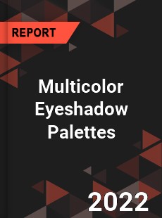 Multicolor Eyeshadow Palettes Market