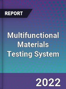 Multifunctional Materials Testing System Market