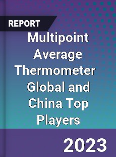 Multipoint Average Thermometer Global and China Top Players Market