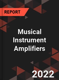 Musical Instrument Amplifiers Market