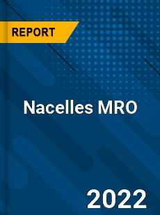 Nacelles MRO Market