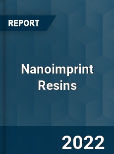 Nanoimprint Resins Market