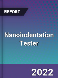 Nanoindentation Tester Market