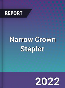 Narrow Crown Stapler Market