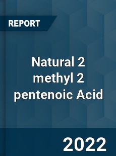 Natural 2 methyl 2 pentenoic Acid Market