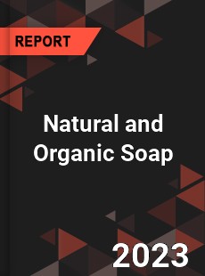 Natural and Organic Soap Market