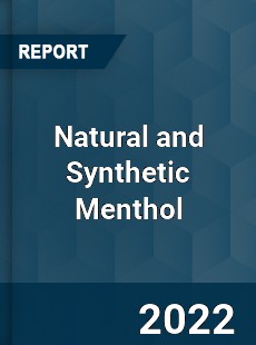 Natural and Synthetic Menthol Market