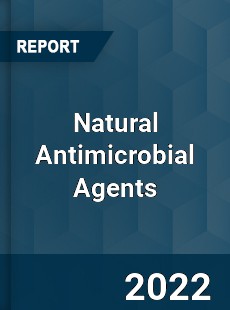 Natural Antimicrobial Agents Market