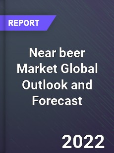 Near beer Market Global Outlook and Forecast