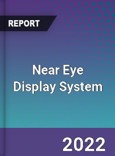 Near Eye Display System Market