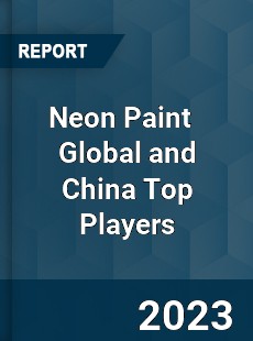 Neon Paint Global and China Top Players Market