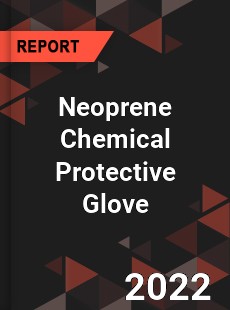 Neoprene Chemical Protective Glove Market